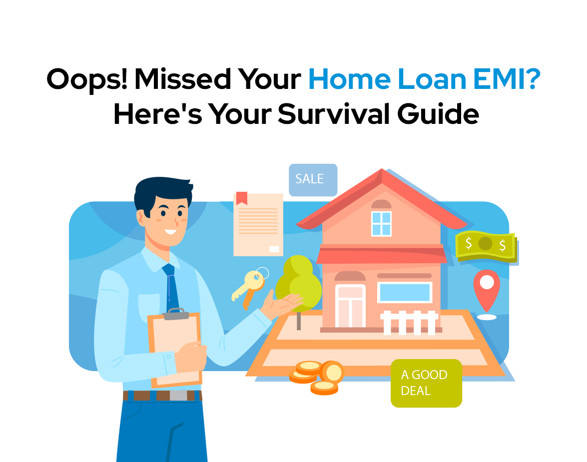 Oops! Missed Your Home Loan EMI? Here's Your Survival Guide